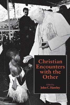 John C. Hawley, John C Hawley - Christian Encounters with the Other, Häftad