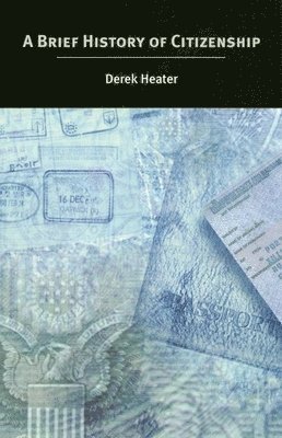 Derek Heater, Assaf Kfoury - Brief History of Citizenship, Inbunden