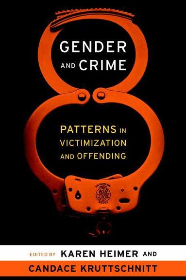 Karen Heimer, Candace Kruttschnitt - Gender and Crime, Inbunden