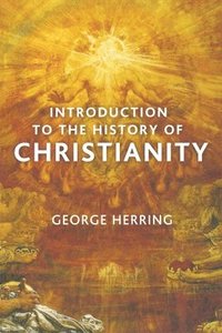 bokomslag Introduction to the History of Christianity