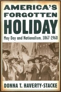 bokomslag Americas Forgotten Holiday