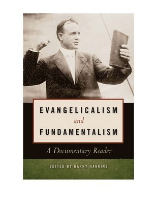 Evangelicalism and Fundamentalism 1