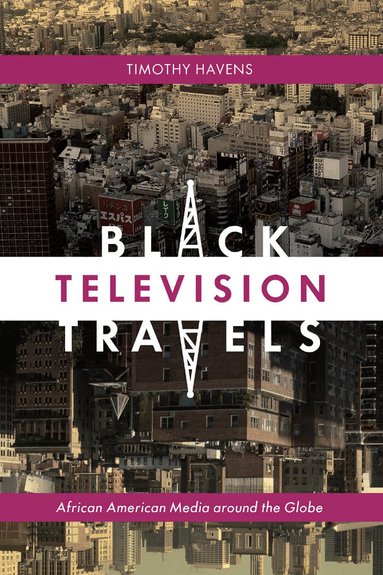 Timothy Havens - Black Television Travels, Häftad