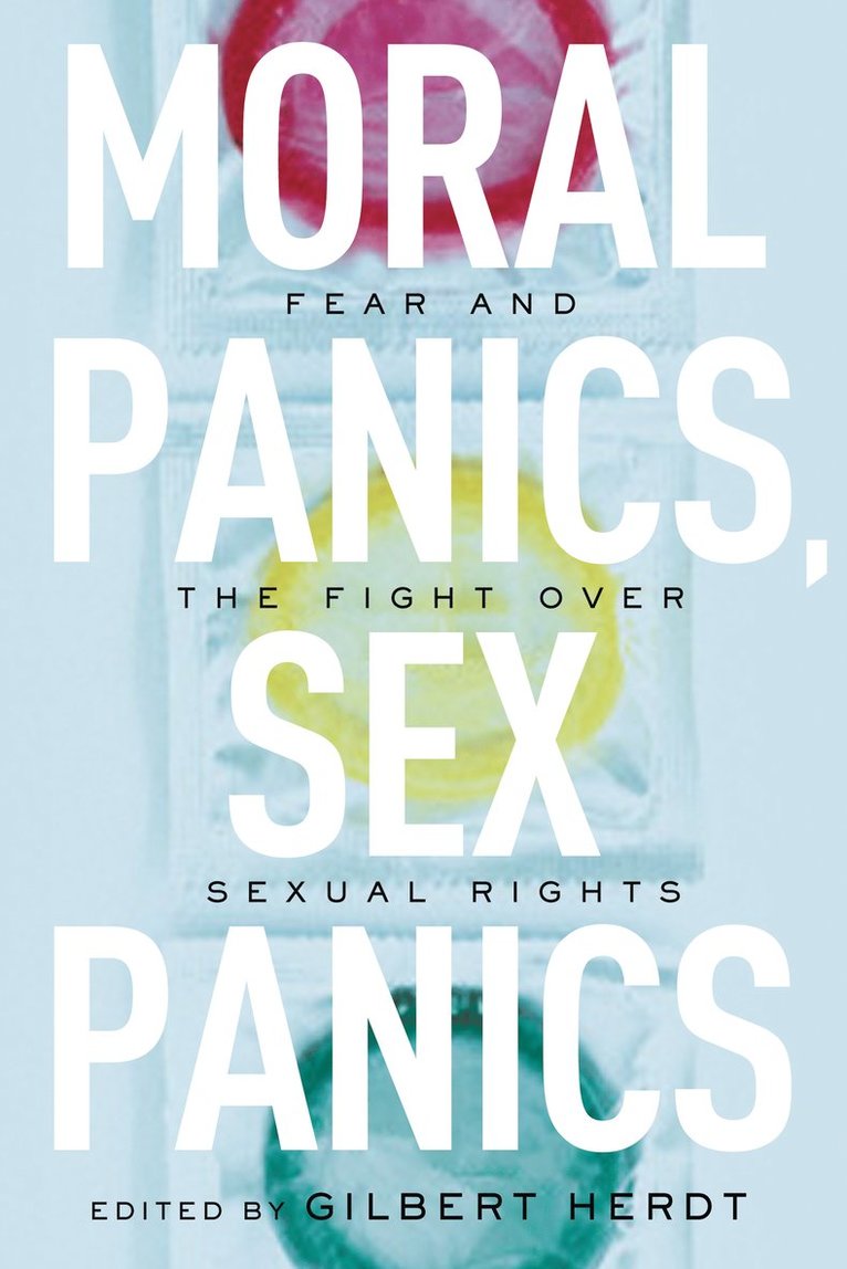 Gilbert Herdt - Moral Panics, Sex Panics, Inbunden