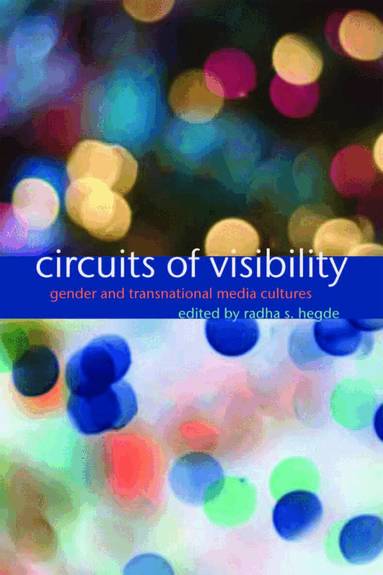 Radha S. Hegde, Radha Sarma Hegde - Circuits of Visibility, Inbunden
