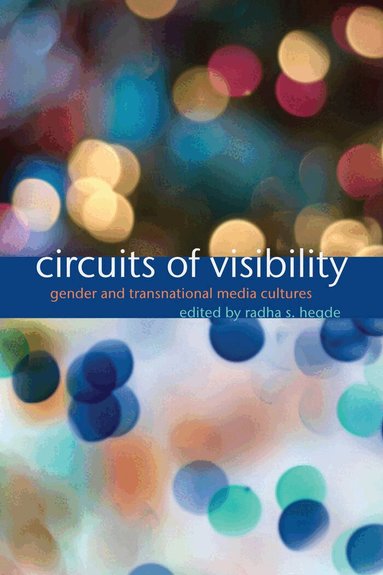 Radha S. Hegde - Circuits of Visibility, Häftad