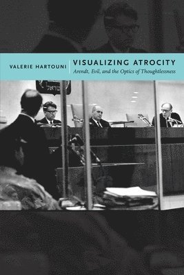 Valerie Hartouni - Visualizing Atrocity, Inbunden