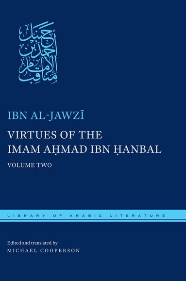 Ibn al-Jawzī, Michael Cooperson - Virtues of the Imam Ahmad Ibn Ḥanbal, Inbunden