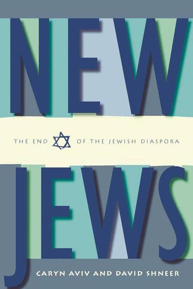Caryn S. Aviv, David Shneer - New Jews, Häftad