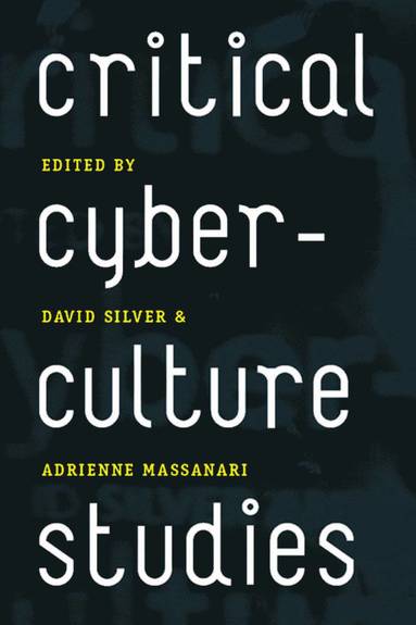 bokomslag Critical Cyberculture Studies