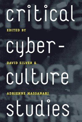 Critical Cyberculture Studies 1