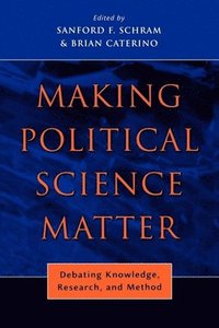 bokomslag Making Political Science Matter