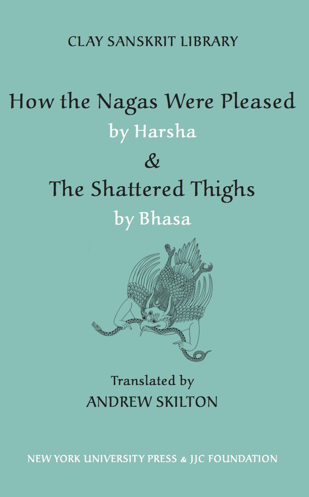 How the Nagas Were Pleased by Harsha & the Shattered Thighs by Bhasa, Inbunden