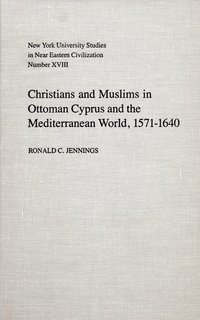 bokomslag Christians and Muslims in Ottoman Cyprus and the Mediterranean World, 1571-1640