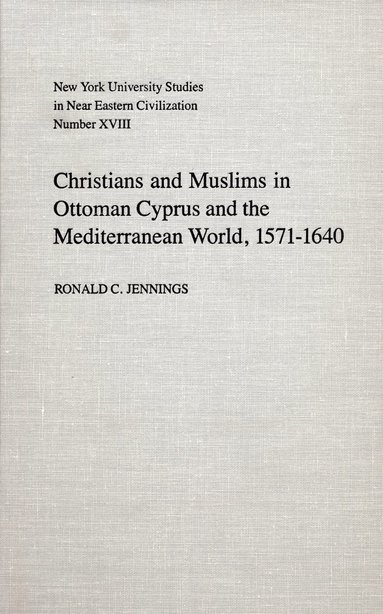 bokomslag Christians and Muslims in Ottoman Cyprus and the Mediterranean World, 1571-1640