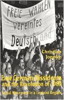 Christian Joppke - East German Dissidents and the Revolution of 1989, Inbunden