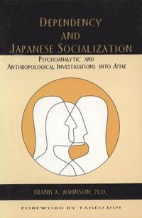 bokomslag Dependency and Japanese Socialization