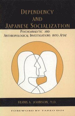 bokomslag Dependency and Japanese Socialization