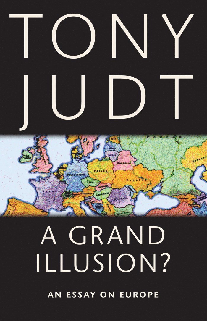Tony Judt - Grand Illusion?, Häftad