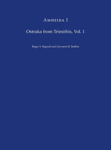 Roger S. Bagnall, Giovanni R. Ruffini - Amheida I, Inbunden