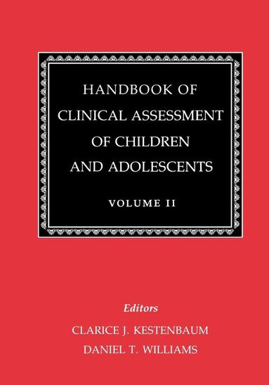 Arien Mack, Clarice Kestenbaum, Daniel T. Williams - Handbook of Clinical Assessment of Children and Adolescents (Vol. 2), Häftad
