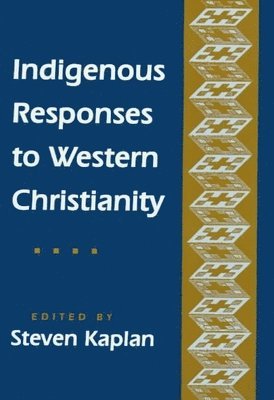 bokomslag Indigenous Responses to Western Christianity