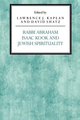 bokomslag Rabbi Abraham Isaac Kook and Jewish Spirituality