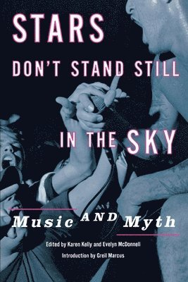 bokomslag Stars Don't Stand Still in the Sky: Music and Myth