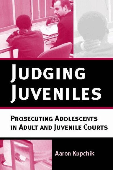 Aaron Kupchik - Judging Juveniles, Häftad