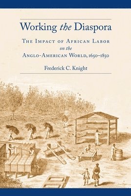 Frederick C. Knight - Working the Diaspora, Inbunden