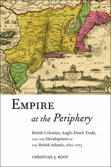 Christian J. Koot - Empire at the Periphery, Inbunden