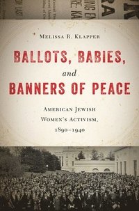 bokomslag Ballots, Babies, and Banners of Peace
