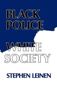 bokomslag Black Police, White Society