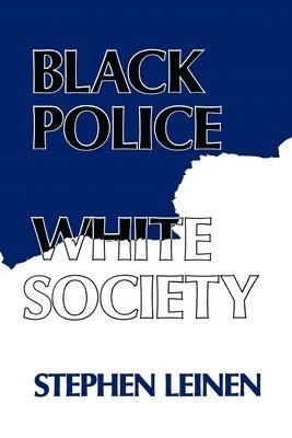 bokomslag Black Police, White Society