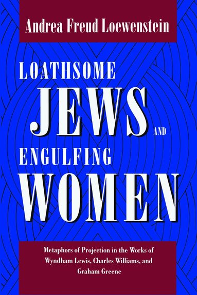 bokomslag Loathsome Jews and Engulfing Women