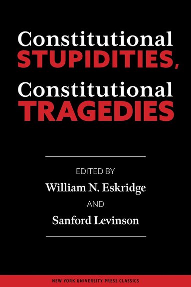 bokomslag Constitutional Stupidities, Constitutional Tragedies