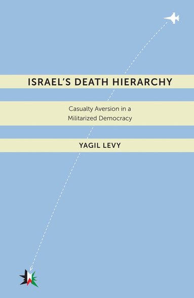 bokomslag Israel's Death Hierarchy