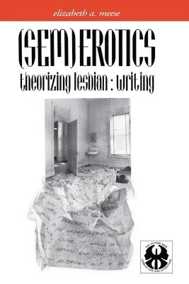 Elizabeth Meese - (Sem)Erotics, Inbunden