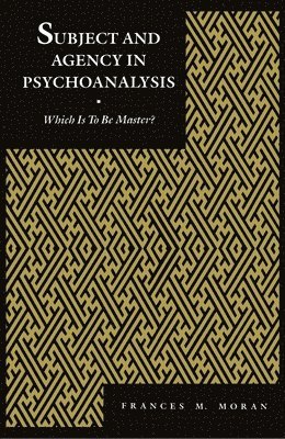 bokomslag Subject and Agency in Psychoanalysis