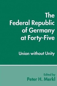 bokomslag The Federal Republic of Germany at Forty-Five