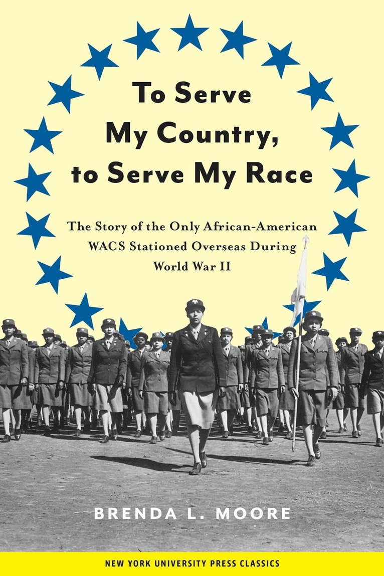 Brenda L. Moore - To Serve My Country, to Serve My Race, Inbunden