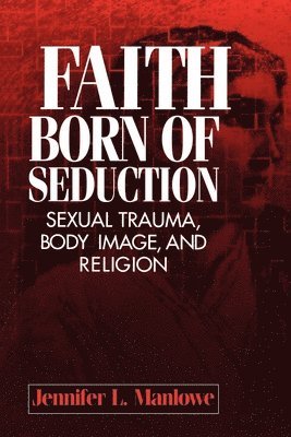 Faith Born of Seduction 1