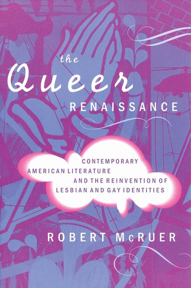 Robert McRuer - Queer Renaissance, Inbunden