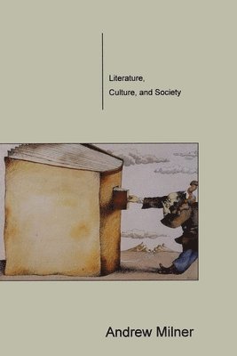 Andrew Milner - Literature, Culture, and Society, Inbunden