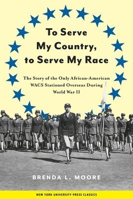 Brenda L. Moore, Brenda L Moore - To Serve My Country, to Serve My Race, Häftad