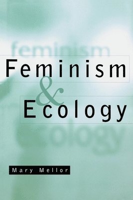 bokomslag Feminism and Ecology