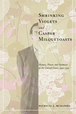 Shrinking Violets and Caspar Milquetoasts 1