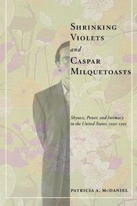 bokomslag Shrinking Violets and Caspar Milquetoasts