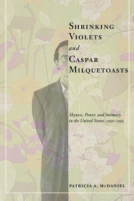 Shrinking Violets and Caspar Milquetoasts 1