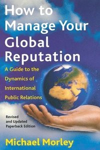 bokomslag How to Manage Your Global Reputation